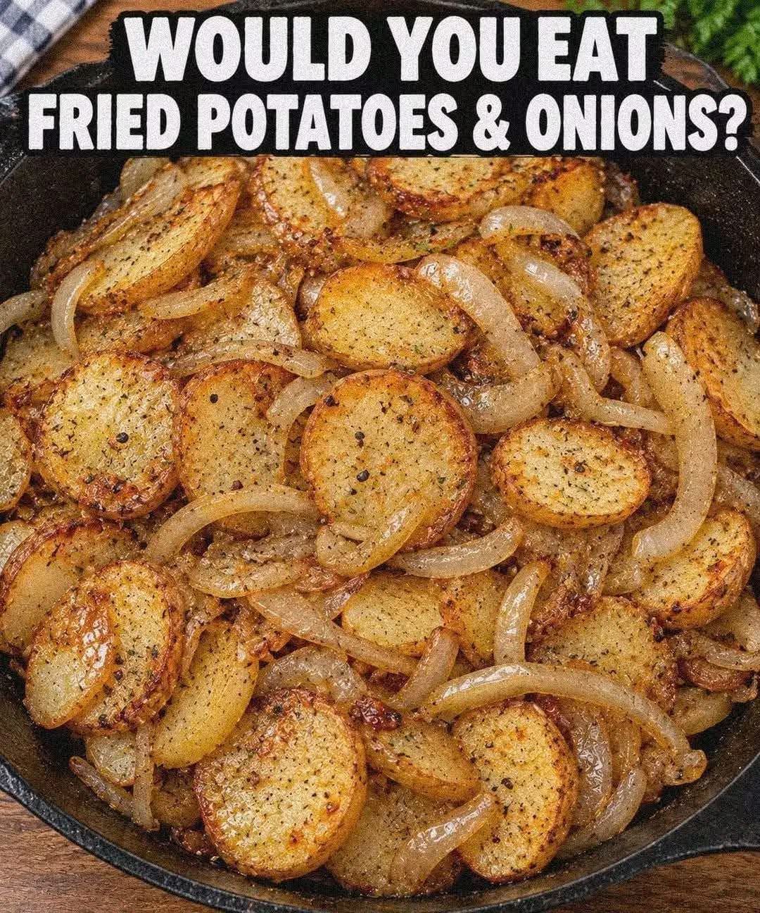 Crispy Skillet Fried Potatoes and Onions